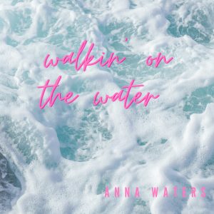 Walkin' on the Water (Single)